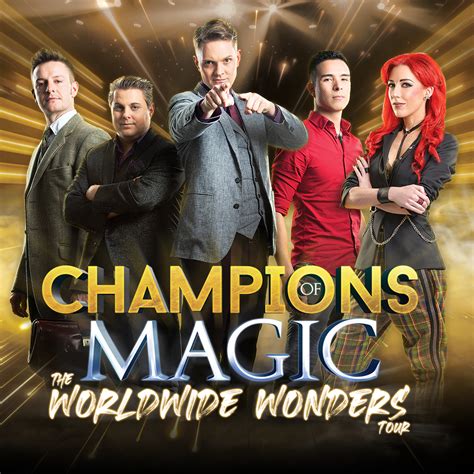 Champions of magic the worldwide wonders tourr